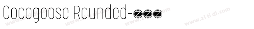 Cocogoose Rounded字体转换 Cocogoose Rounded字体转换